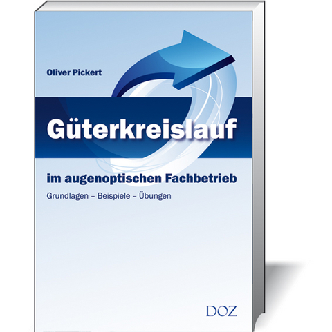 G&uuml;terkreislauf im augenoptischen Fachbetrieb - Oliver Pickert