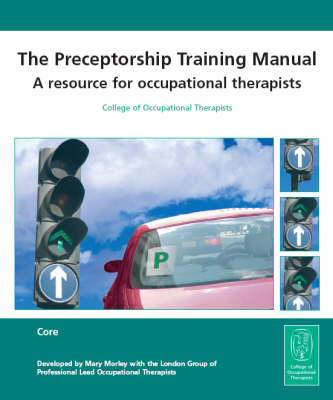 The Preceptorship Training Manual -  College of Occupational Therapists