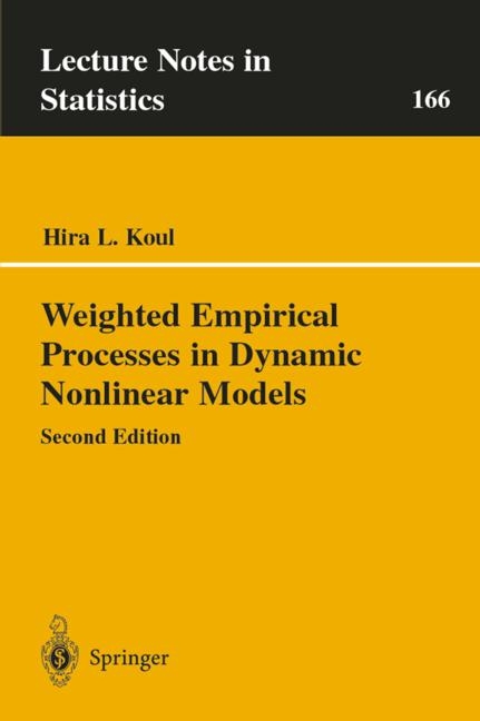 Weighted Empirical Processes in Dynamic Nonlinear Models -  Hira L. Koul