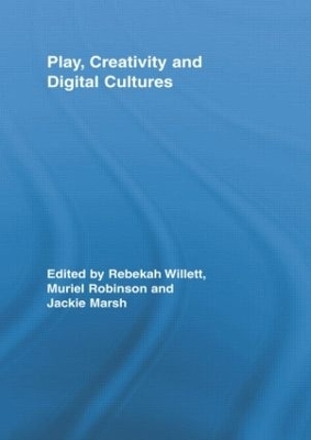 Play, Creativity and Digital Cultures - 