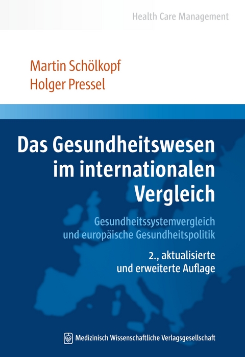 Das Gesundheitswesen im internationalen Vergleich - Martin Sch&ouml;lkopf, Holger Pressel