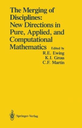 Merging of Disciplines: New Directions in Pure, Applied, and Computational Mathematics - 