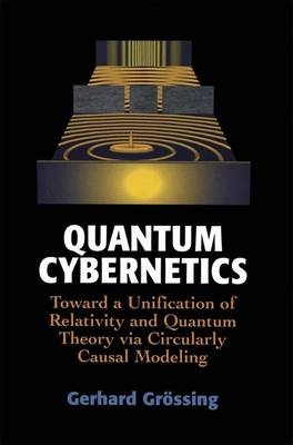 Quantum Cybernetics -  Gerhard Grossing