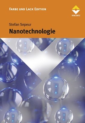 Nanotechnologie - Stefan Sepeur, Nora Laryea, Stefan Goedicke, Frank Gro&szlig;