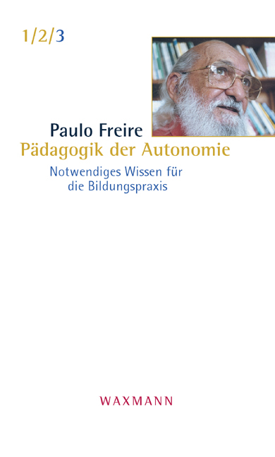 P&auml;dagogik der Autonomie - Paulo Freire