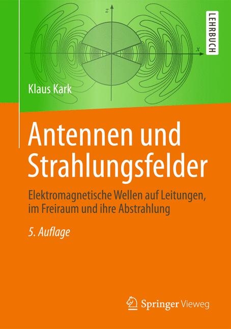Antennen und Strahlungsfelder - Klaus W. Kark