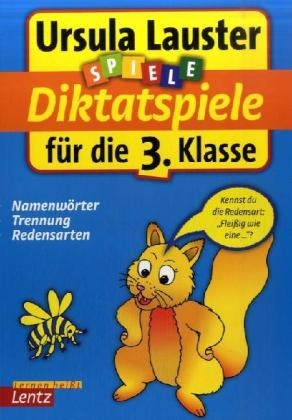 Diktatspiele f&uuml;r die 3. Klasse - Ursula Lauster