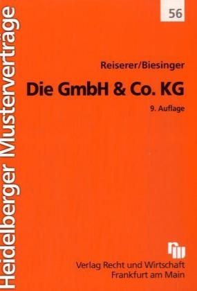 Die GmbH & Co. KG - Kerstin Reiserer, Karl Biesinger