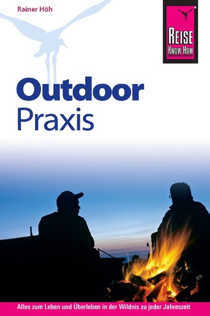 Reise Know-How Outdoor Praxis - Rainer H&ouml;h