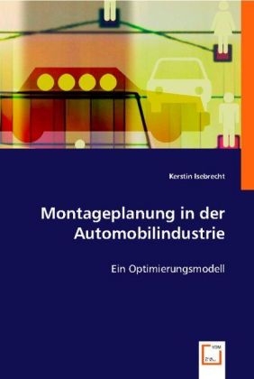 Montageplanung in der Automobilindustrie - Kerstin Isebrecht
