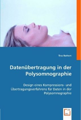 Daten&uuml;bertragung in der Polysomnographie - Tina Rothert