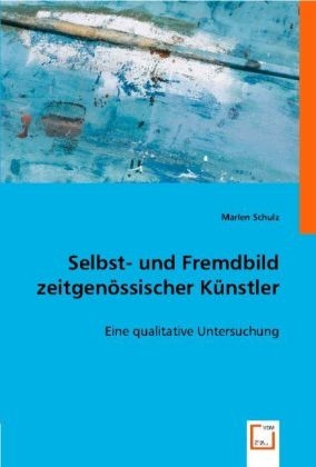 Selbst- und Fremdbild zeitgenössischer Künstler