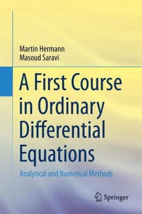 First Course in Ordinary Differential Equations -  Martin Hermann,  Masoud Saravi