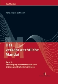 Das verkehrsrechtliche Mandat Bd. 1 - Hans-J&uuml;rgen Gebhardt