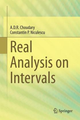 Real Analysis on Intervals -  A. D. R. Choudary,  Constantin P. Niculescu