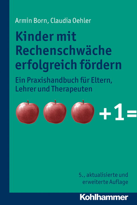 Kinder mit Rechenschw&auml;che erfolgreich f&ouml;rdern - Armin Born, Claudia Oehler