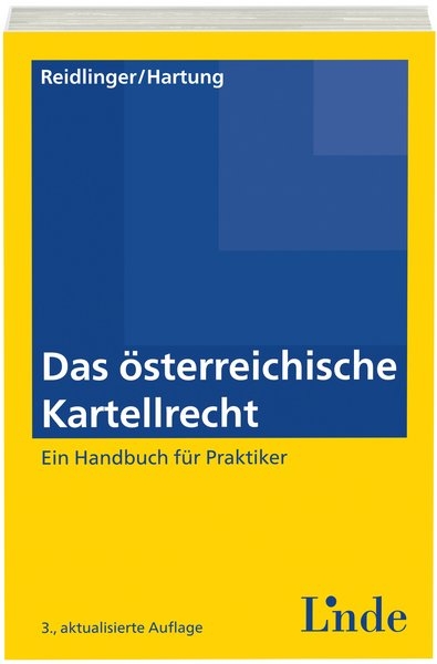 Das &ouml;sterreichische Kartellrecht - Axel Reidlinger, Isabella Hartung