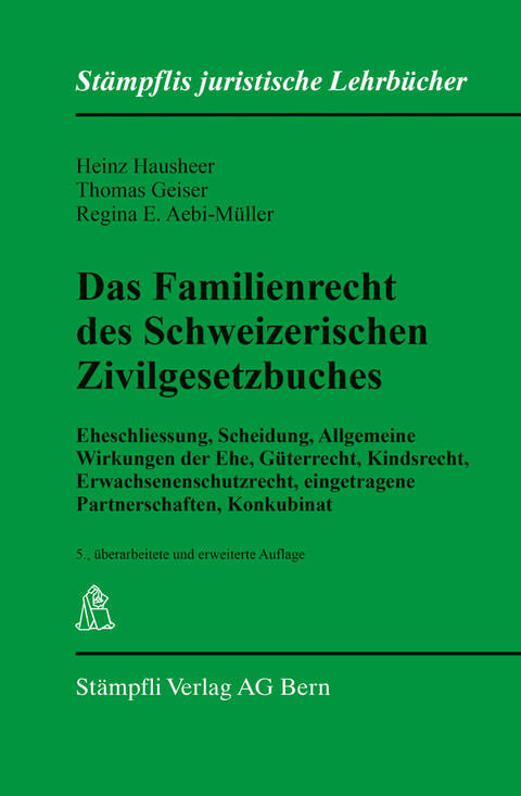 Das Familienrecht des Schweizerischen Zivilgesetzbuches - Heinz Hausheer, Thomas Geiser, Regina E. Aebi-M&uuml;ller