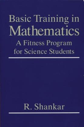 Basic Training in Mathematics -  R. Shankar