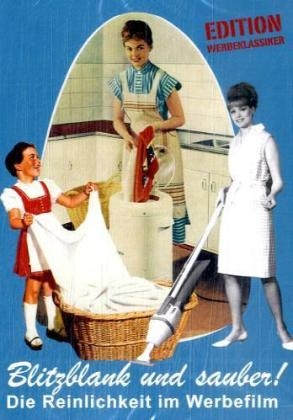 Blitzblank und sauber - Die Reinlichkeit im Werbefilm, DVD - 