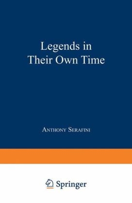 Legends in Their Own Time -  Anthony Serafini