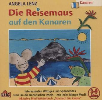 Die Reisemaus auf den Kanaren, 1 Audio-CD - Angela Lenz