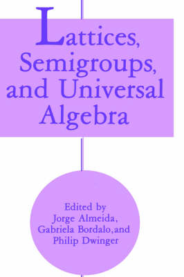 Lattices, Semigroups, and Universal Algebra - 