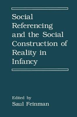 Social Referencing and the Social Construction of Reality in Infancy - 