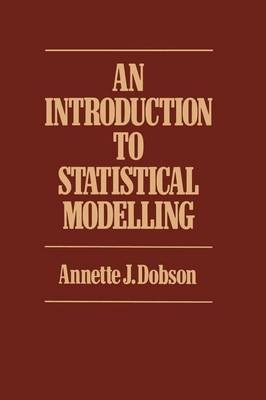 Introduction to Statistical Modelling -  Annette J. Dobson