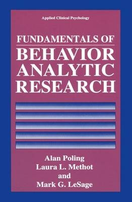 Fundamentals of Behavior Analytic Research