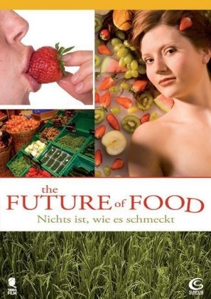 The Future of Food, 1 DVD, deutsche u. englische Version