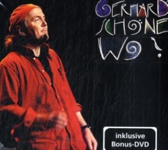 Wo?, 1 Audio-CD u. 1 Bonus-DVD - Gerhard Sch&ouml;ne