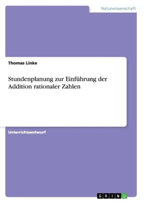 Stundenplanung zur EinfÃ¼hrung der Addition rationaler Zahlen