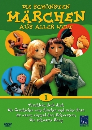 Tischlein deck dich. Die Geschichte vom Fischer und seine Frau. Es waren einmal drei Schwestern; Die schwarze Burg, 1 DVD