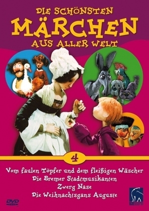 Vom faueln T&ouml;pfer und dem flei&szlig;igen W&auml;scher. Die Bremer Stadtmusikanten. Zwerg Nase; Die Weihnachtsgans Auguste, 1 DVD