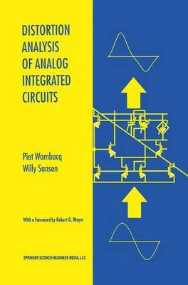 Distortion Analysis of Analog Integrated Circuits -  Willy M.C. Sansen,  Piet Wambacq