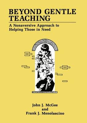 Beyond Gentle Teaching -  J.J. McGee,  F.J. Menolascino