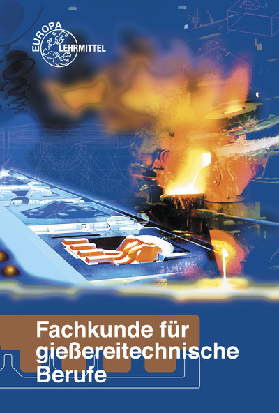 Fachkunde f&uuml;r gie&szlig;ereitechnische Berufe - Volkmar Buck, Johann Ludwig, Hartmut Polzin, Manfred Pr&ouml;m, Hans R&ouml;dter, Rolf Roller