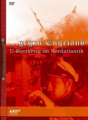 ... gegen Engeland - U-Bootkrieg im Nordatlantik, 1 DVD