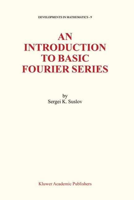 Introduction to Basic Fourier Series -  Sergei Suslov