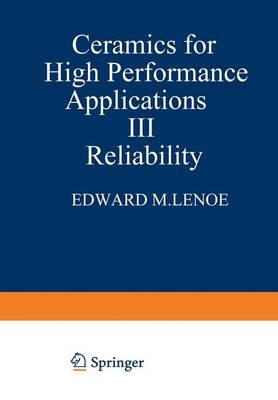 Ceramics for High-Performance Applications III -  J.J. Burke,  R.N. Katz,  E.M. Lenoe