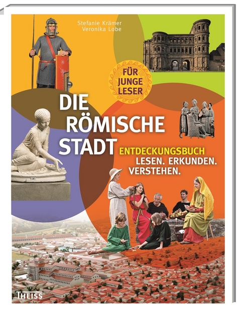 Die r&ouml;mische Stadt - Stefanie Kr&auml;mer, Veronika Lobe