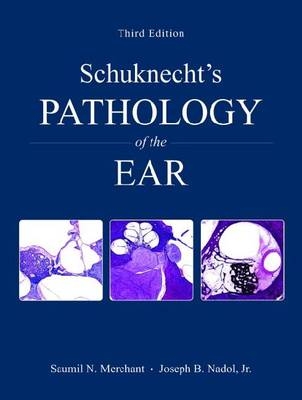 Schuknecht’s Pathology of the Ear
