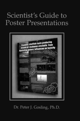 Scientist's Guide to Poster Presentations -  Peter J. Gosling