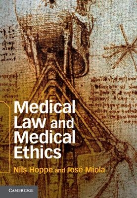 Medical Law and Medical Ethics - Nils Hoppe, Jos&eacute; Miola