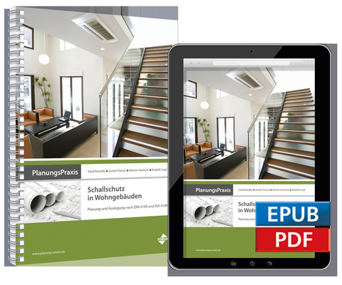 PlanungsPraxis Schallschutz in Wohngeb&auml;uden - Saad Baradiy, Guido Dietze, Rudolf Liegl, Martin Henrich