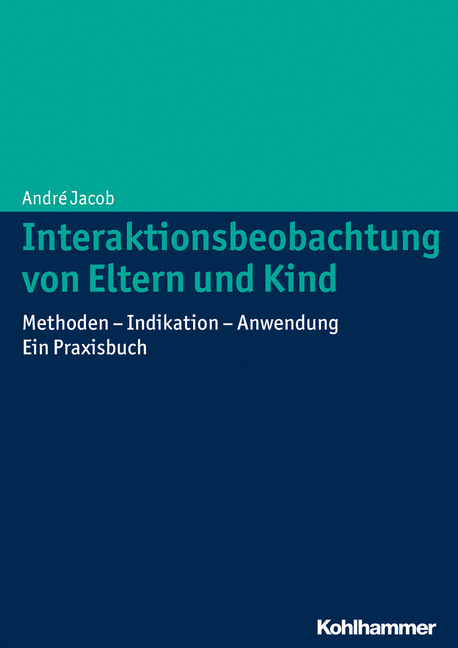 Interaktionsbeobachtung von Eltern und Kind - Andr&eacute; Jacob