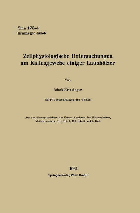 Zellphysiologische Untersuchungen am Kallusgewebe einiger Laubh&ouml;lzer - Jakob Krinzinger