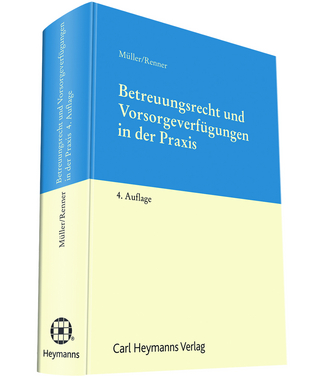 Betreuungsrecht und Vorsorgeverfügungen in der Praxis