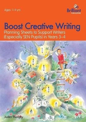 Boost Creative Writing for 7-9 Year Olds - Judith Thornby